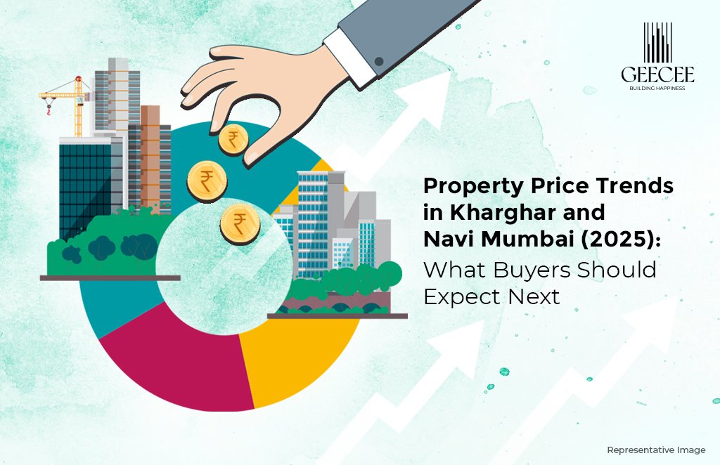 Property Price Trends in Kharghar and Navi Mumbai (2025): What Buyers Should Expect Next