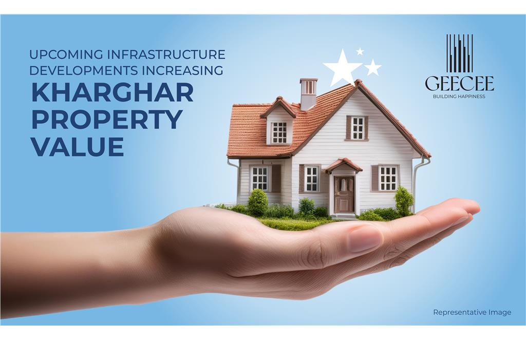 Upcoming Infrastructure Developments Increasing Kharghar Property Value