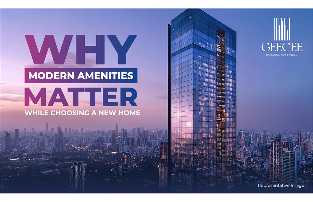 Why Modern Amenities Matter While Choosing a New Home