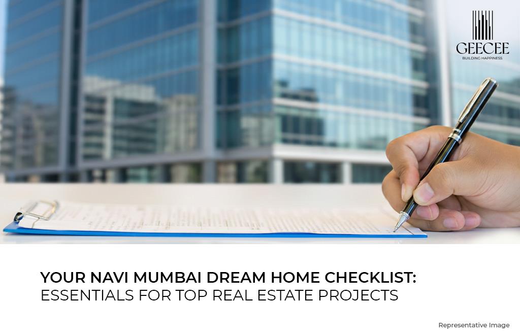 Your Navi Mumbai Dream Home Checklist: Essentials for Top Real Estate Projects