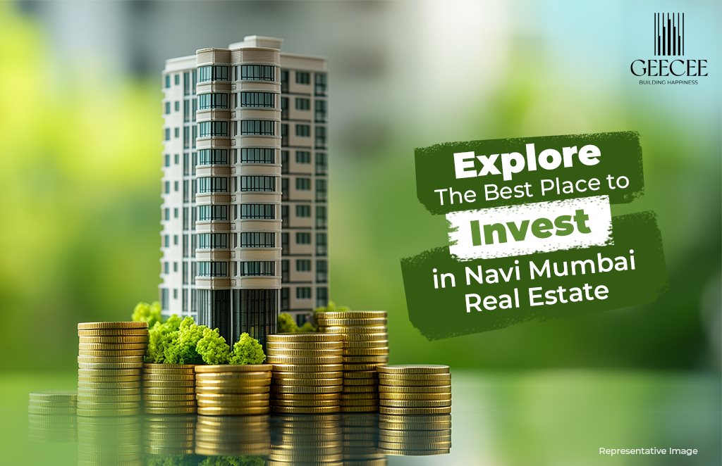Explore the Best Place to Invest in Navi Mumbai Real Estate