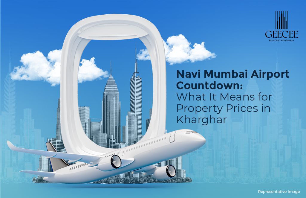 Navi Mumbai Airport Countdown: What It Means for Property Prices in Kharghar